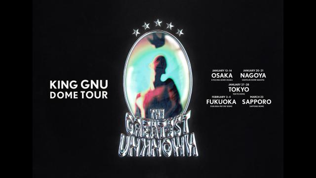 King Gnu Dome Tour THE GREATEST UNKNOWN at TOKYO DOME - 番組表.G